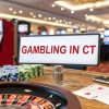 Your Complete Guide to Gambling in CT