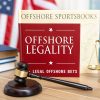 The Legal Status of Offshore Sportsbooks Your Essential US Guide