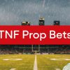 Prop Bets Thursday Night Football: Top Picks 2026