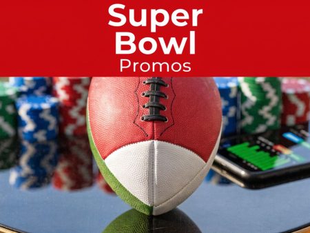7 Best Super Bowl Bet Promos for 2026