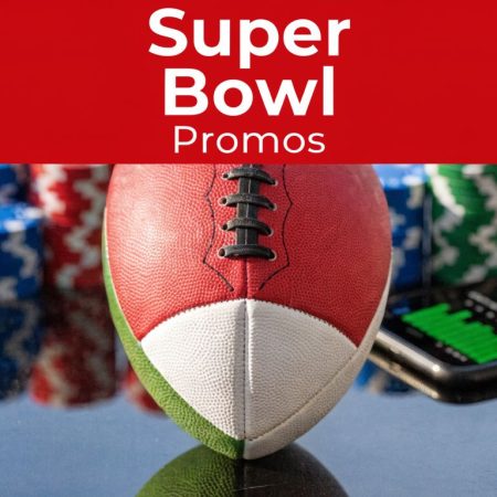7 Best Super Bowl Bet Promos for 2026