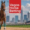 Las Vegas Horse Betting: 2026 Guide to Odds and Tracks