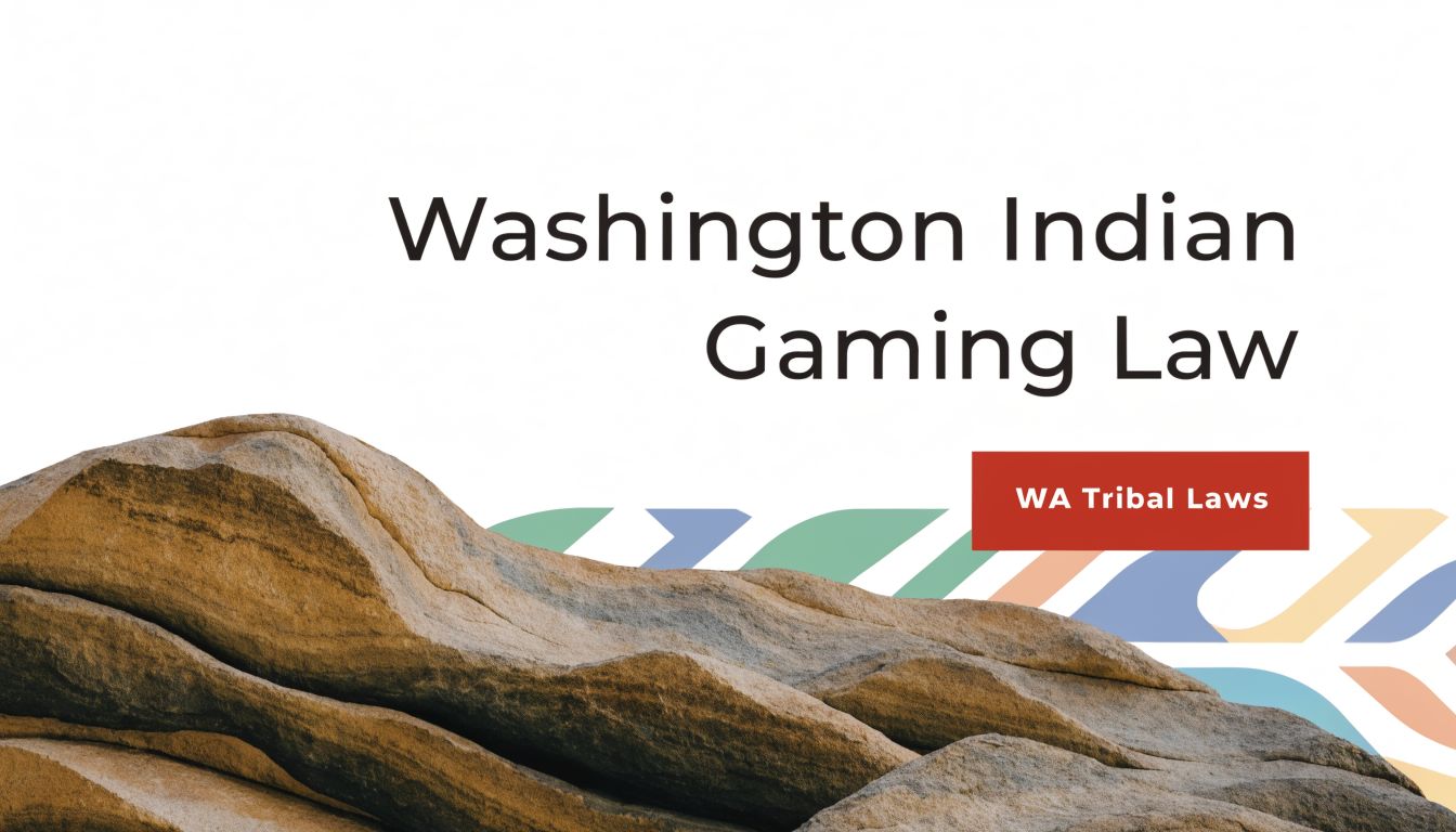 Washington Sports Betting: Your 2026 Offshore Guide 1 A scenic view of a rocky landscape with the text Washington Indian Gaming Law overlayed above.