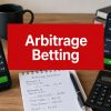 What Is Arbitrage Betting? a Guide to Guaranteed Profits