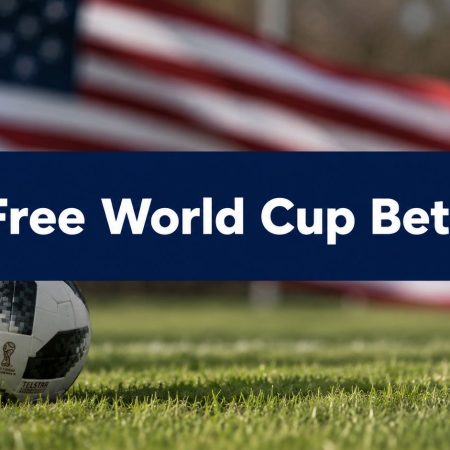 7 Best World Cup Free Bets for US Bettors in 2026
