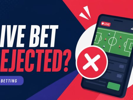 Why Was My Live Bet Rejected Before Acceptance?